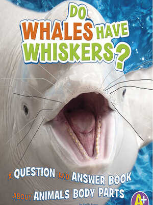 cover image of Do Whales Have Whiskers?